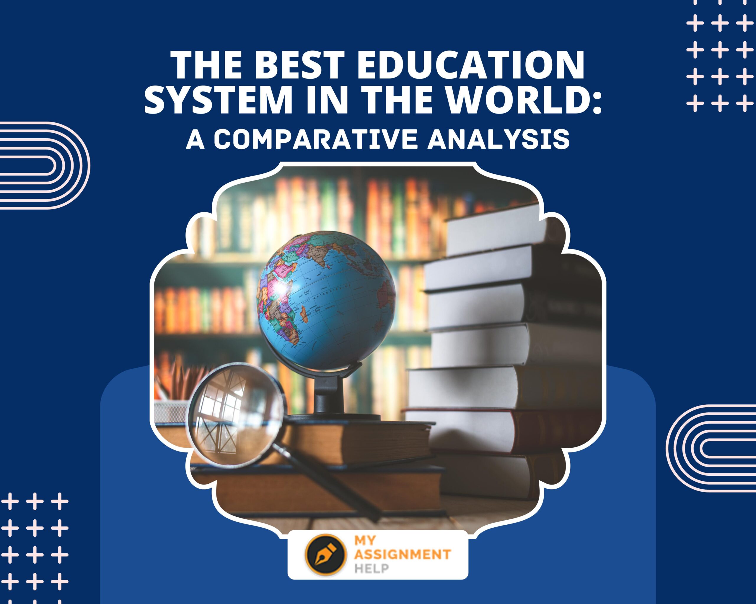 The Best Education System in the World A Comparative Analysis